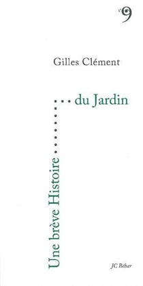 UNE BREVE HISTOIRE : une brève histoire du jardin