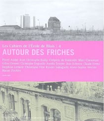 Les cahiers de l'ecole de blois t.4 - autour des friches