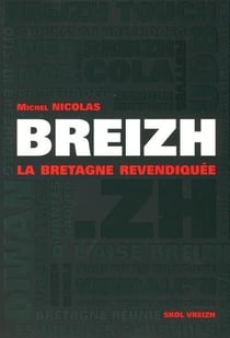Breizh - la Bretagne revendiquée