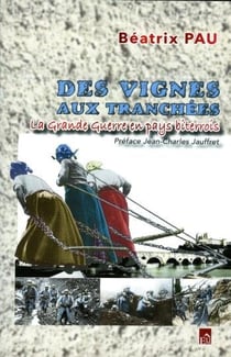 Des vignes aux tranchées - la Grande Guerre en pays biterrois