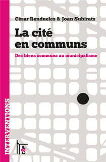 La cité en communs: des biens communs au municipalisme