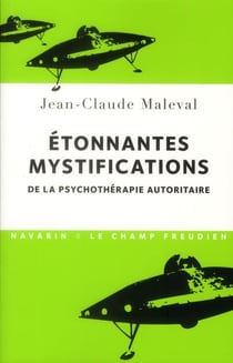 Étonnantes mystifications de la psychothérapie autoritaire