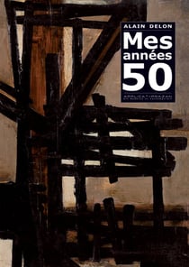 Alain Delon - Mes années 50