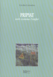 Pripyat, vert comme l'enfer