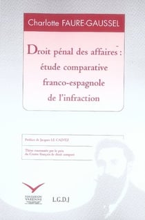 Droit pénal des affaires - étude comparative franco-espagnole de l'infraction