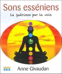 Sons esseniens - la guérison par la voix