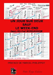 Un jour sur deux sauf le week-end