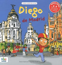 Viens voir ma ville : Diego de Madrid