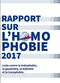 Rapport sur l'homophobie - lutte contre la lesbophobie, la gayphobie, la biphobie et la transphobie (édition 2017)