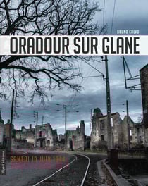 Oradour sur glane samedi 10 juin 1944