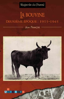 La bouvine, deuxième époque 1915-1945