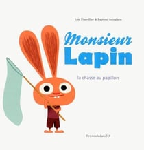 Monsieur lapin t.2 - la chasse aux papillons