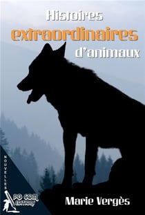 Histoires extraordinaires d'animaux