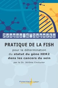 Pratique de la fish pour la détermination du statut du gène her2 dans les cancers du sein