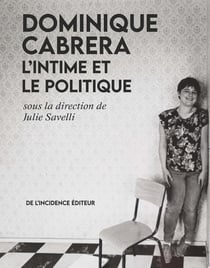 Dominique Cabrera l'intime et le politique