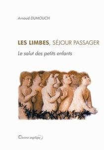Les limbes - séjour passager - le salut des petits enfants