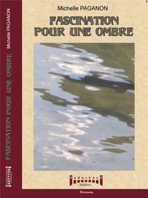 Fascination pour une ombre