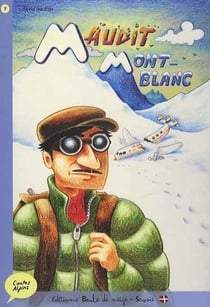Contes alpins : maudit mont blanc