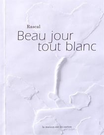 Beau jour tout blanc