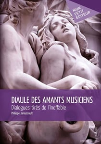 Diaule des amants musiciens - dialogues tirés de l'Ineffable