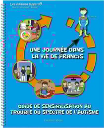 Guide de sensibilisation au trouble du spectre de l'autisme - une journée dans la vie de francis