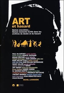 Art et hasard - quinze rencontres... quinze moments furtifs dans les archives du destin et du hasard