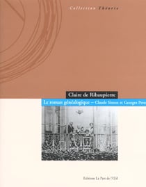 Le roman généalogique - Claude Simon et Georges Perec