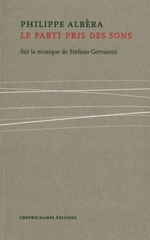 Stefano Gervasoni, le parti pris des sons