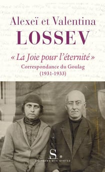 La joie pour l'éternité - correspondance du goulag