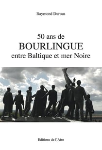 50 ans de bourlingue entre baltique et mer noire