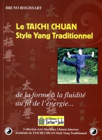 Le taichi chuan style yang traditionnel - de la forme à la fluidité, au fil de l'énergie