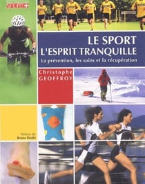 Le sport, l'esprit tranquille - la prévention, les soins et la récupération