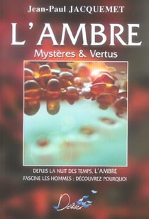 Ambre mysteres et vertus