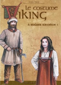 Costume viking (Le) à réaliser soi même