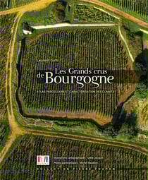 Les grands crus de Bourgogne : Atlas parcellaire et caractérisation des climats