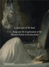 Landscapes of the soul : C.G. Jung and the exploration of the human psyche in Switzerland