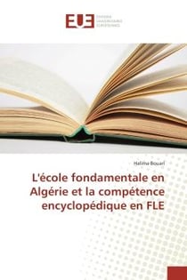 L'ecole fondamentale en Algerie et la competence encyclopedique en FLe