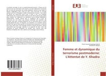 Femme et dynamique du terrorisme postmoderne: l'attentat de y. khadra
