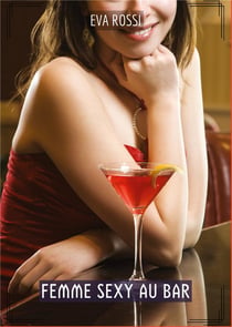 Femme Sexy au Bar : Histoires Érotiques Tabou pour Adultes