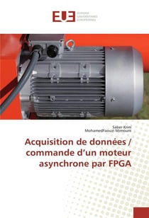 Acquisition de donnees / commande d'un moteur asynchrone par fpga