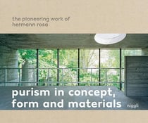 Purism in concept, form and materials - the pioneering work of Hermann Rosa