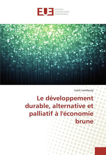 Le developpement durable, alternative et palliatif a l'economie brune