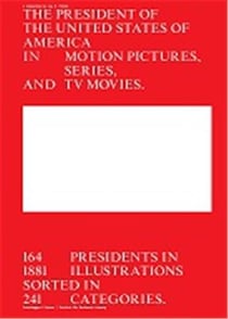 The president of the united states of america in motion pictures, series, and tv movies