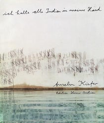Anselm kiefer ich halte alle indien in meiner hand /allemand