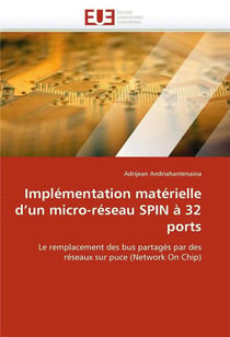 Implementation materielle d'un micro-reseau spin a 32 ports