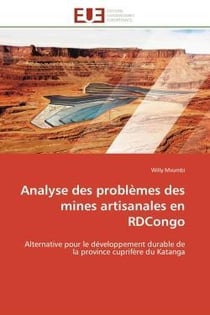 Analyse des problemes des mines artisanales en rdcongo - alternative pour le developpement durable d