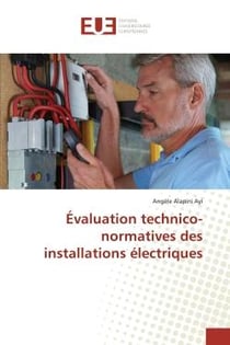Évaluation technico-normatives des installations électriques