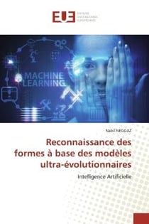 Reconnaissance des formes à base des modèles ultra-évolutionnaires : Intelligence Artificielle