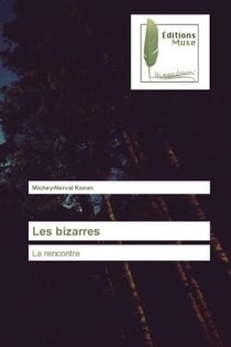 Les bizarres - la rencontre