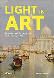 Light in art. perception and the use of light in the history of art /anglais